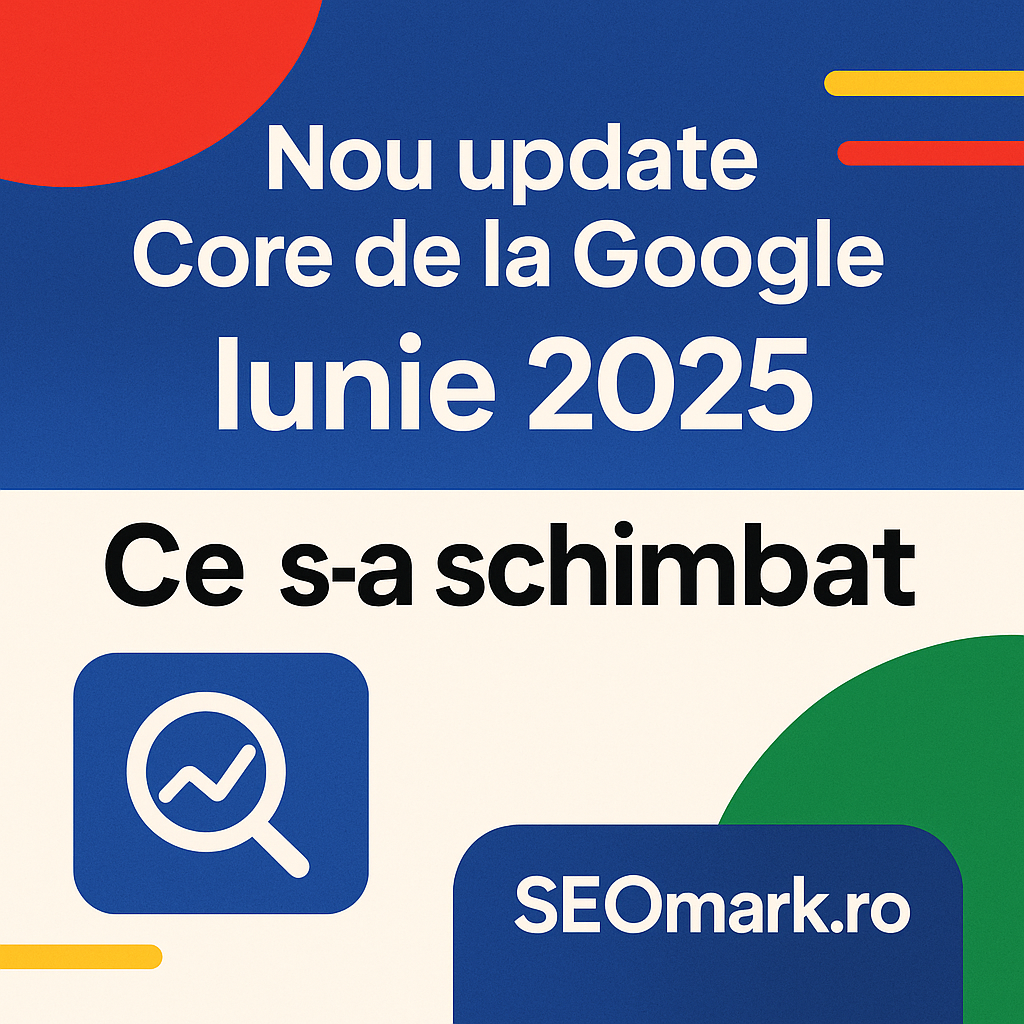 Nou update Core de la Google – Iunie 2025